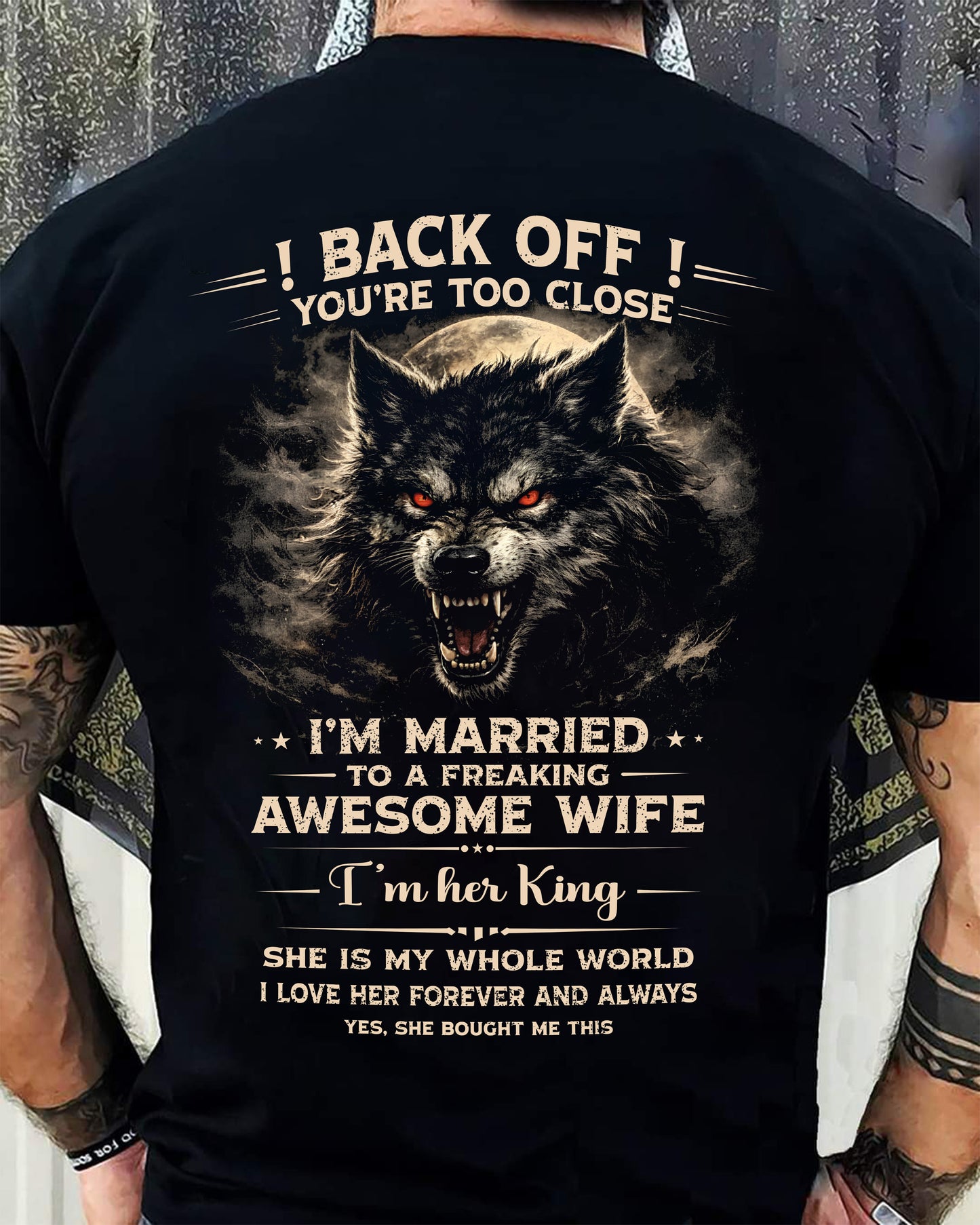 BACK OFF! YOU'RE TOO CLOSE - GIFT FROM WIFE - EBIL00 (SKU26T-01-25-00)