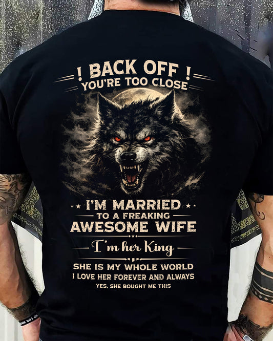 BACK OFF! YOU'RE TOO CLOSE - GIFT FROM WIFE - EBIL00 (SKU26T-01-25-00)