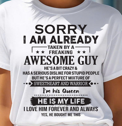 Sorry I Am Already Taken By A Freaking Awesome Guy - Gift For Your Girlfriend, Wife From Husband - DOAN00 (SKU10-98-00)