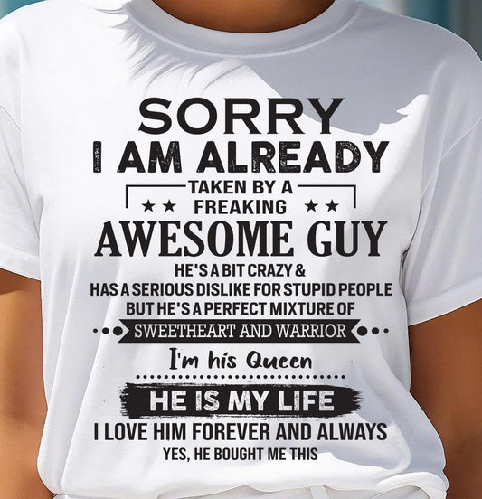 Sorry I Am Already Taken By A Freaking Awesome Guy - Gift For Your Girlfriend, Wife From Husband - DOAN00 (SKU10-98-00)