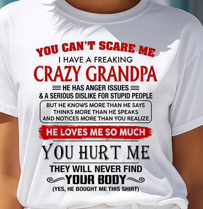 You Can’t Scare Me I Have A Freaking Crazy Grandpa – Gift For Granddaughter From Grandpa – DONN00 (SKU26T-01261-00)
