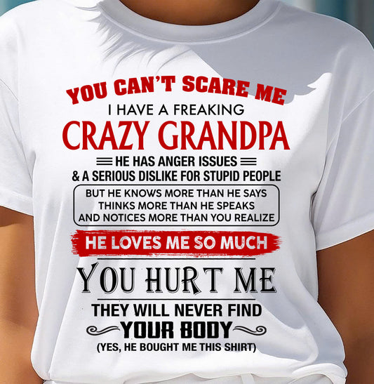 You Can’t Scare Me I Have A Freaking Crazy Grandpa – Gift For Granddaughter From Grandpa – DONN00 (SKU26T-01261-00)