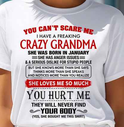 January - You Can’t Scare Me I Have A Freaking Crazy Grandma – Gift For Granddaughter From Grandma – DONN01 (SKU2602-26-01)