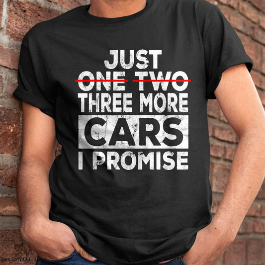 Just One More Car I Promise - Gift For Mechanic - DONN (SKUM08-D06)