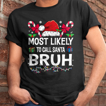 Most Likely To Christmas Matching Family Pajamas Funny T-Shirt - Christmas Unisex T-Shirt/Hoodie/Sweatshirt - HNDS00