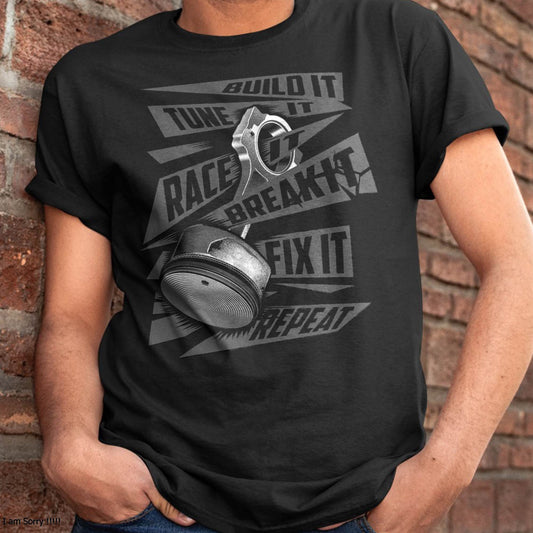Funny Build It Tune It Race It Break It Fix It Repeat T-Shirt - Gift For Mechanic - DONN (SKUM08-D05)