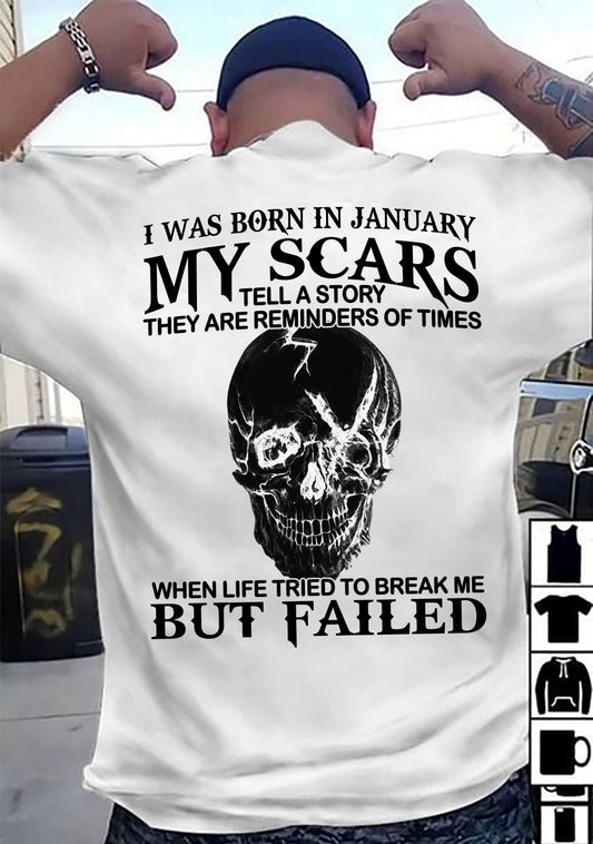 January - My Scars Tell A Story – T Shirt For Man – DONN01 (SKU2604-34-01)