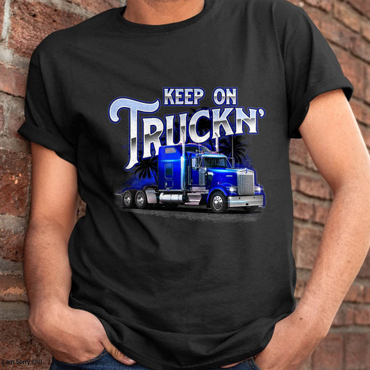 Keep On Truckn - Semi Truck Driver Trucker Trucking Mechanic T-Shirt - Gift For Mechanic - DONN (SKUM08-D17)