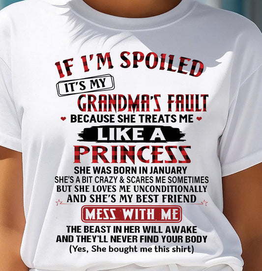 January – If I’m Spoiled, It’s My Grandma’s Fault – Gift For Grandson And Granddaughter From Grandma – DOAN01 (SKU07-92-01)