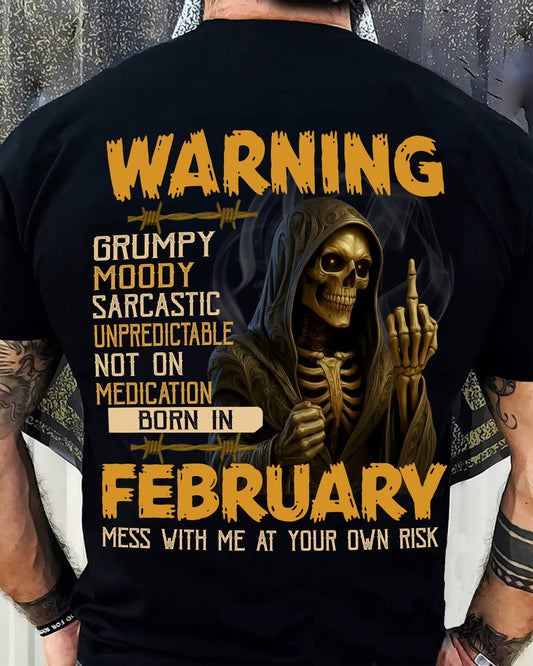 FEBRUARY - WARNING GRUMPY MOODY - BIRTHDAY T-SHIRT FOR MEN - EBIL02 (SKU26T-01-07-02)
