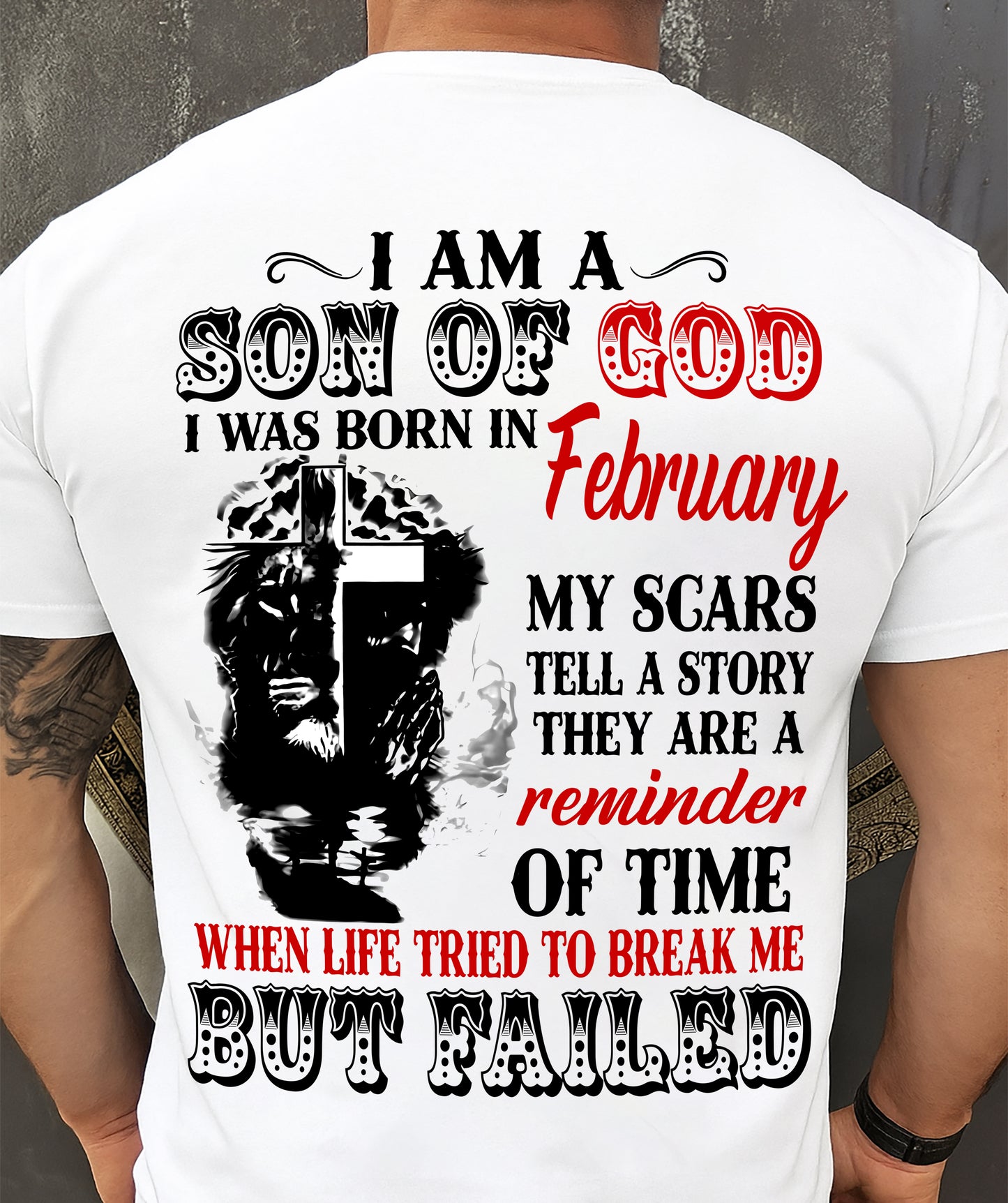 February - I Am A Son Of God – T Shirt For Man – DONN02 (SKU2604-189-02)