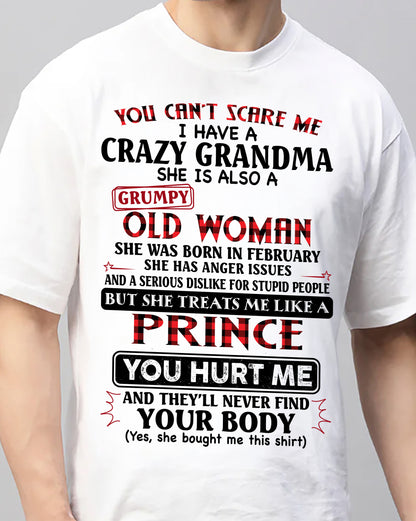 February - You Can’t Scare Me I Have A Freaking Crazy Grandma – Gift For Grandson From Grandma – DONN02 (SKU2603-35-02)