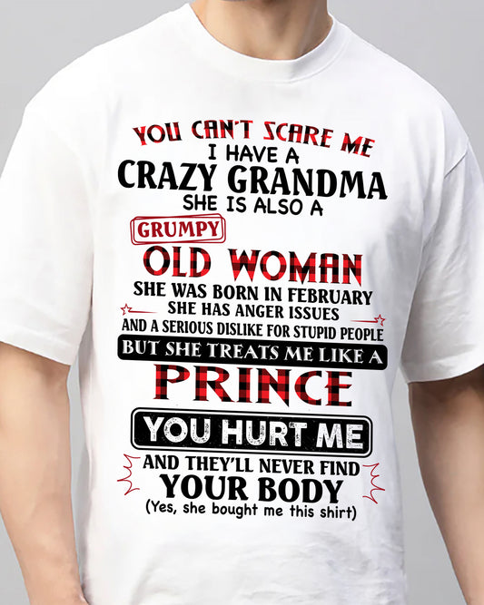 February - You Can’t Scare Me I Have A Freaking Crazy Grandma – Gift For Grandson From Grandma – DONN02 (SKU2603-35-02)