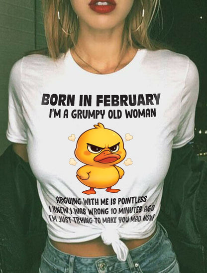 Born In February I'm A Grumpy Old Woman - T Shirt For Woman - DONN02 (SKU09-80-02)