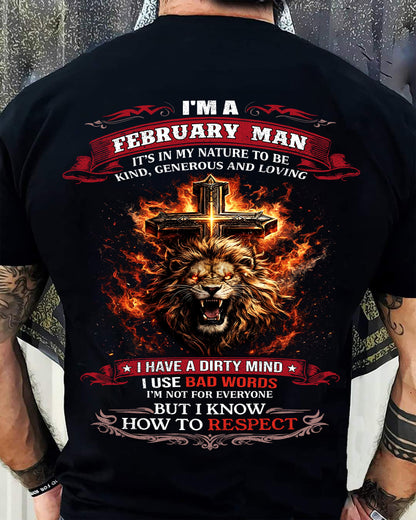 FEBRUARY - KIND AND LOVING ARE MY NATURE - PREMIUM DTG PRINT BIRTHDAY T-SHIRT FOR MEN - EBIL02 (SKU26T-01-31-02)