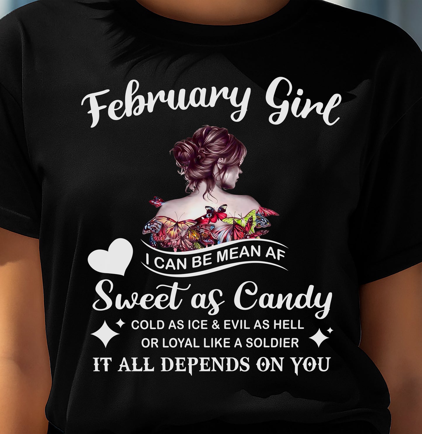 February Girl T-Shirt – Sweet As Candy, Cold As Ice - Birthday Gift for Women - EBIL02 (SKU26T-01-38-02)