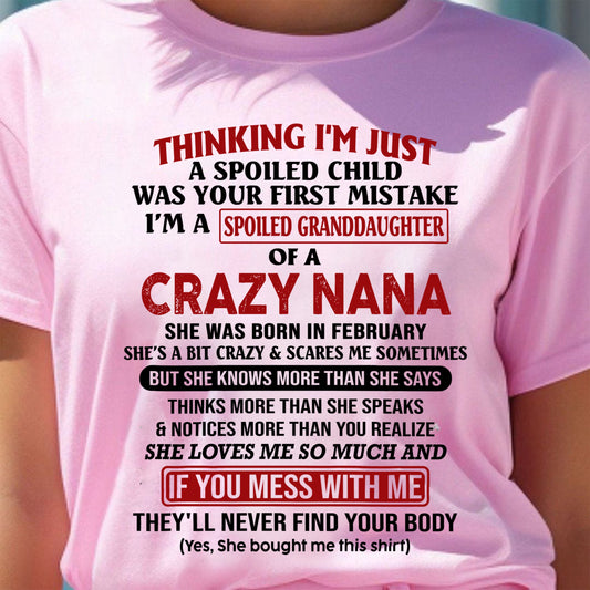 SPOILED GRANDDAUGHTER OF A CRAZY NANA T-SHIRT February Edition - From grandma to granddaughter - EBIL02 (SKU07-129-02)