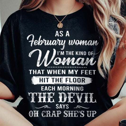 February - I'm The Kind Of Woman – T-Shirt For Woman – DONN02 (SKU26T-01181-02)