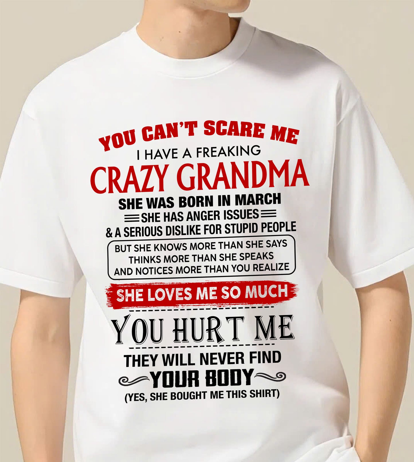 March - You Can’t Scare Me I Have A Freaking Crazy Grandma – Gift For Grandson From Grandma – DONN03 (SKU2602-88-03)