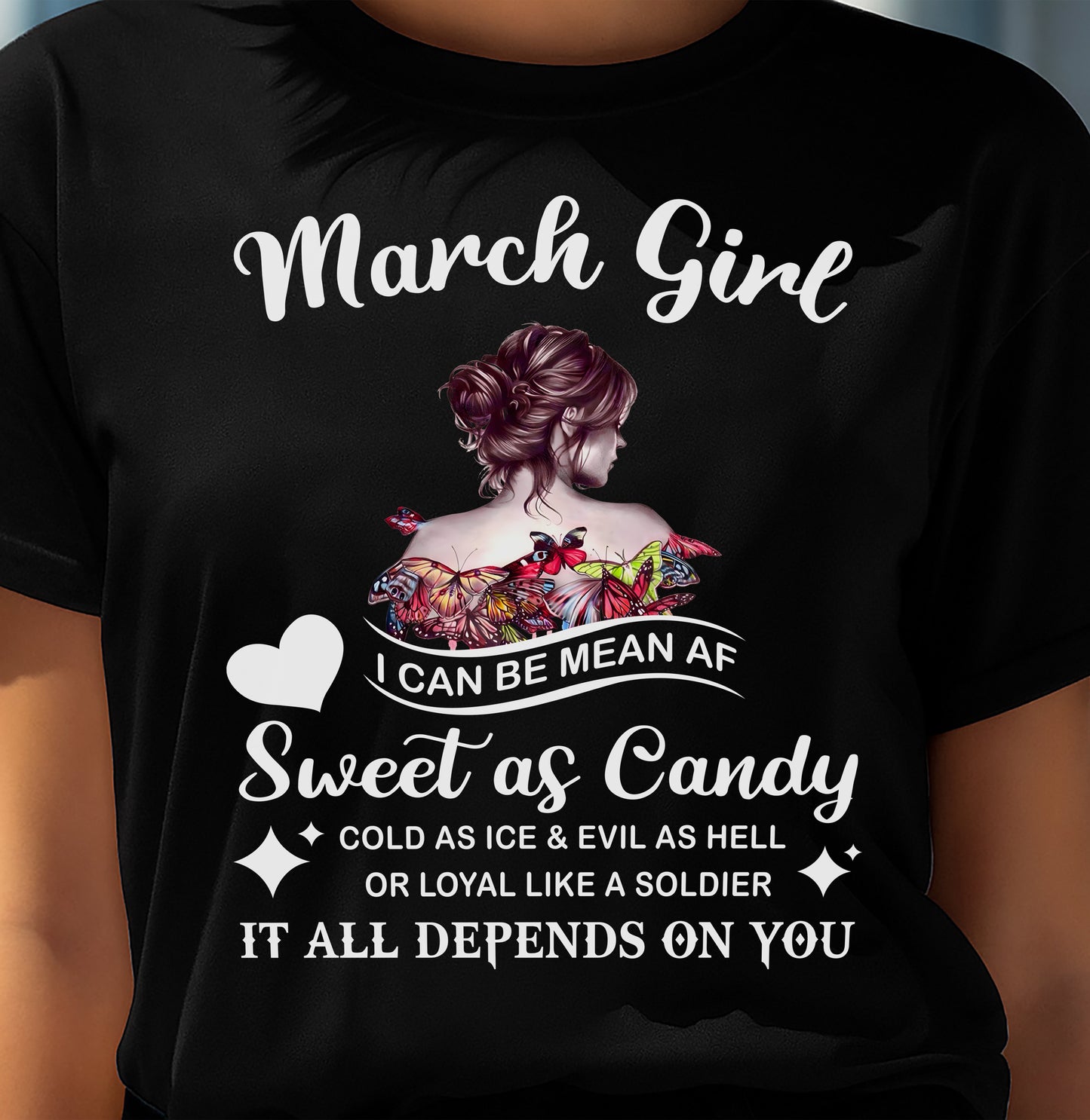 March Girl T-Shirt – Sweet As Candy, Cold As Ice - Birthday Gift for Women - EBIL03 (SKU26T-01-38-03)