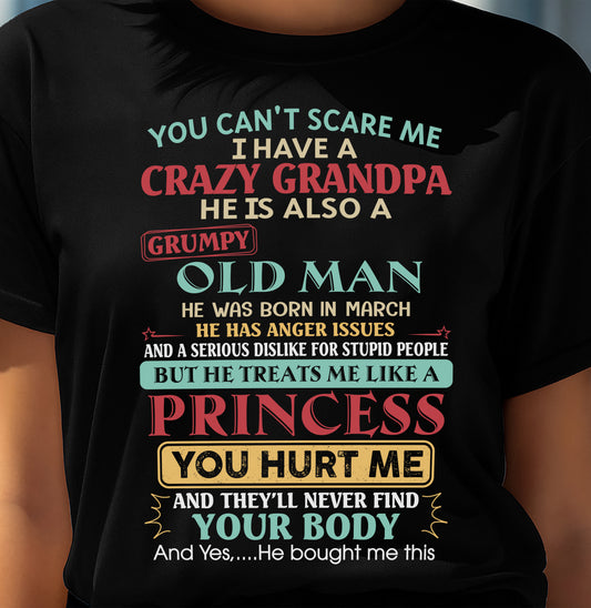 March - You Can’t Scare Me I Have A Crazy Grandpa - Gift For Granddaughter From Grandpa - DONN03 (SKU2603-24-03)