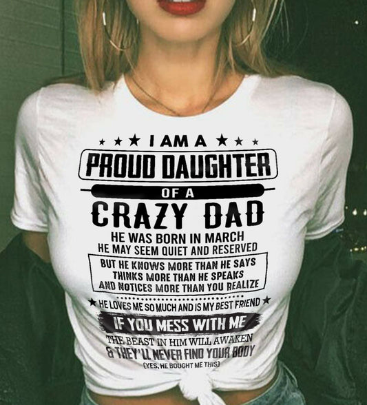 March - I Am A Proud Daughter Of A Crazy Dad – Gift For Daughter From Dad – DONN03 (SKU2603-183-03)