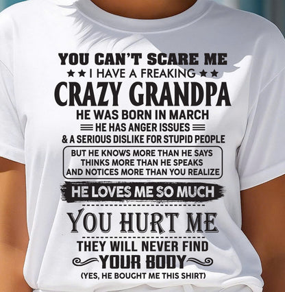 March – You Can’t Scare Me I Have A Freaking Crazy Grandpa – Gift For Granddaughter From Grandpa – DOAN03 (SKU12-221-03)