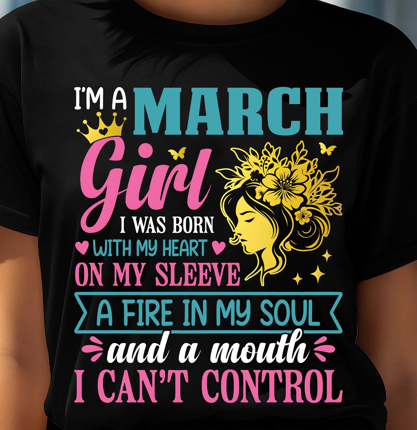 I'm A March Girl – T-Shirt For Woman – DOAN03 (SKU10-67-03)