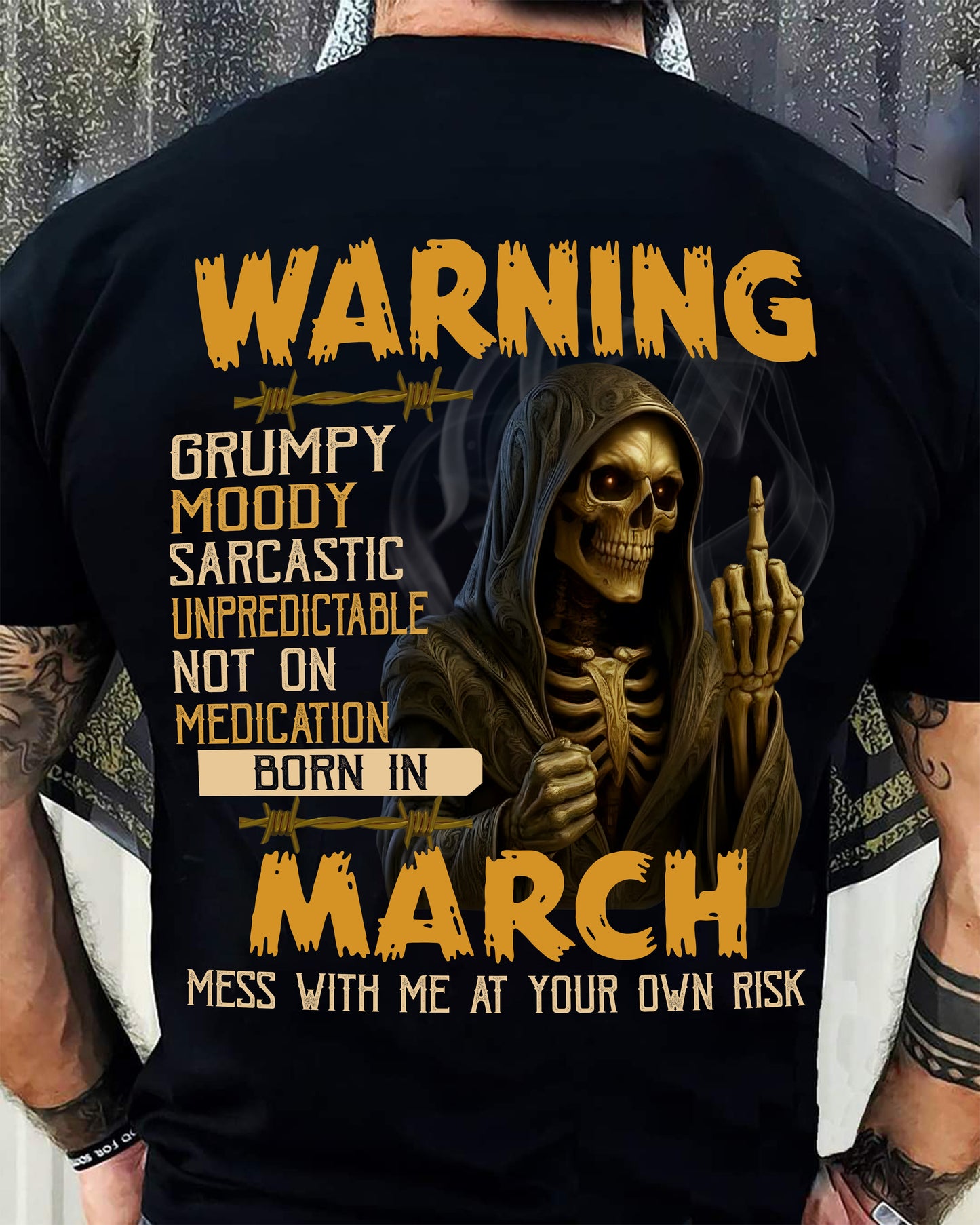 MARCH - WARNING GRUMPY MOODY - BIRTHDAY T-SHIRT FOR MEN - EBIL03 (SKU26T-01-07-03)