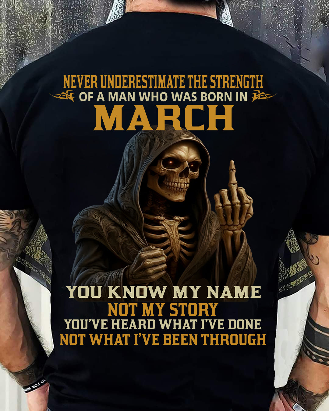 MARCH -  NEVER UNDERESTIMATE - BIRTHDAY T-SHIRT FOR MEN - EBIL03 (SKU26T-01-06-03)