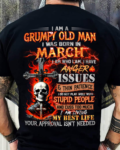 MARCH - GRUMPY OLD MAN T-SHIRT - FUNNY SKULL ANGER ISSUES TEE - PERFECT GIFT FOR MEN EBIL03 (SKU12-319-03)