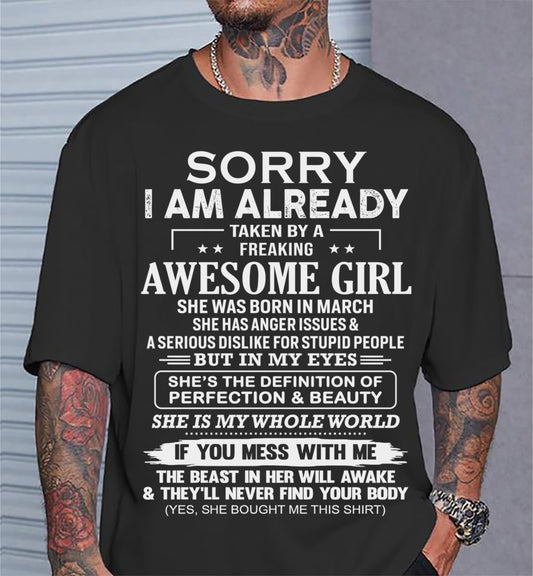 March – Sorry I Am Already Taken By A Freaking Awesome Girl – Gift For Your Boyfriend, Husband From Wife – DOAN03 (SKU10-170-03)