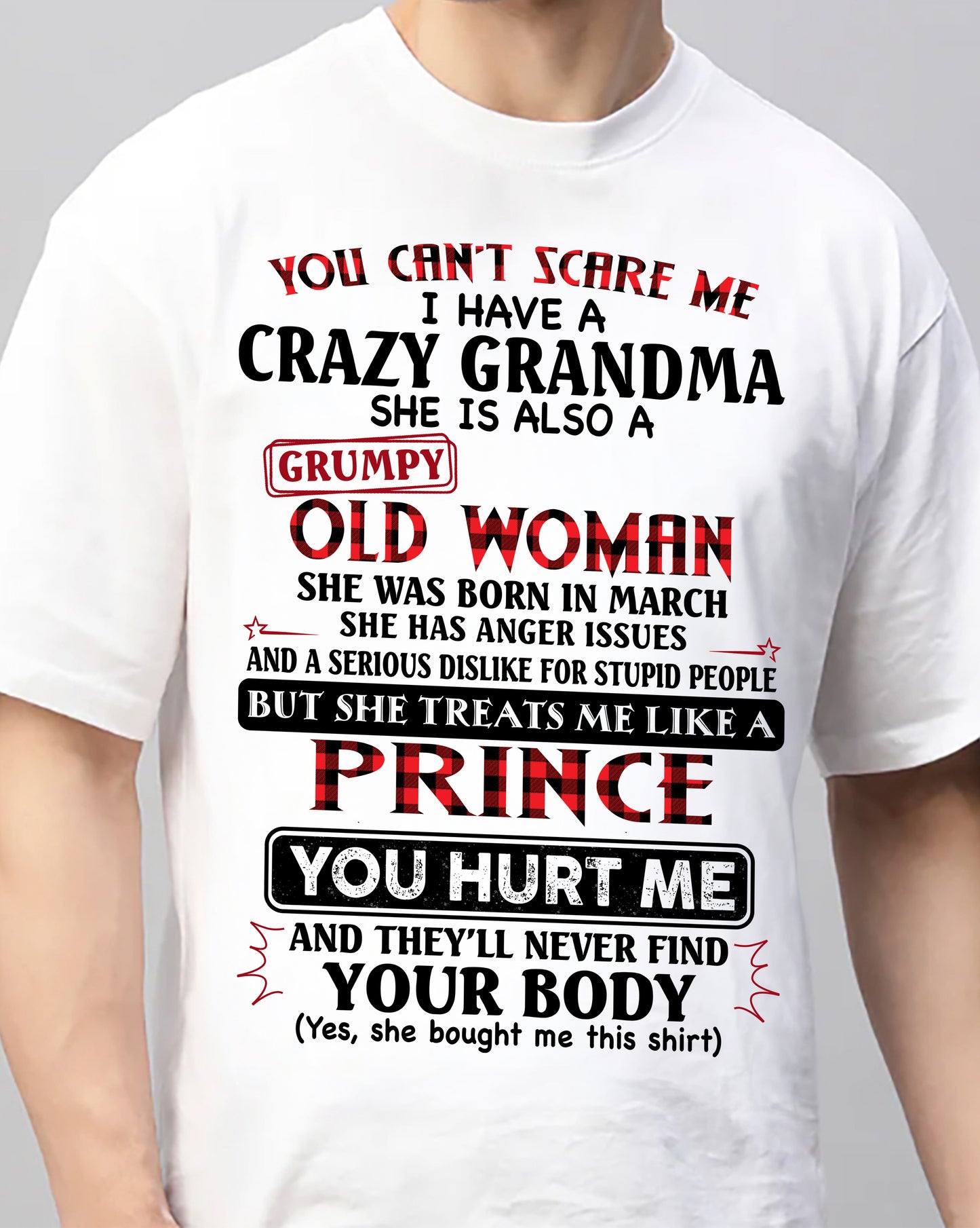 March - You Can’t Scare Me I Have A Freaking Crazy Grandma – Gift For Grandson From Grandma – DONN03 (SKU2603-35-03)