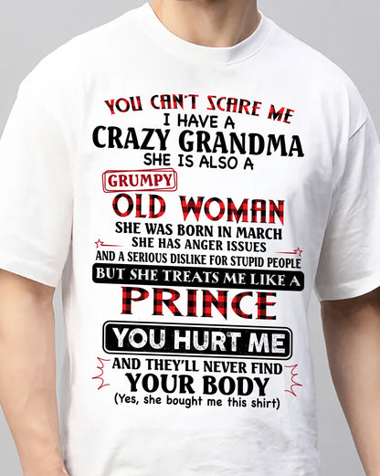 March - You Can’t Scare Me I Have A Freaking Crazy Grandma – Gift For Grandson From Grandma – DONN03 (SKU2603-35-03)