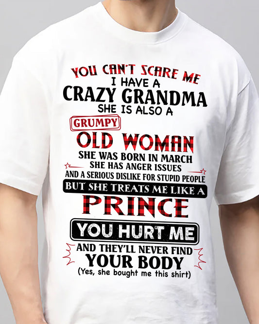 March - You Can’t Scare Me I Have A Freaking Crazy Grandma – Gift For Grandson From Grandma – DONN03 (SKU2603-35-03)
