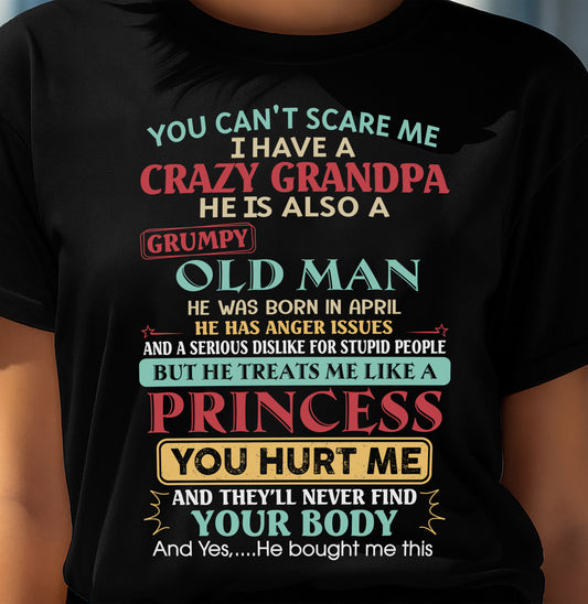 April - You Can’t Scare Me I Have A Crazy Grandpa - Gift For Granddaughter From Grandpa - DONN04 (SKU2603-24-04)