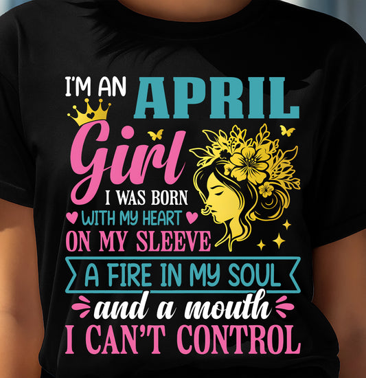 I'm An April Girl – T-Shirt For Woman – DONN04 (SKU10-67-04)