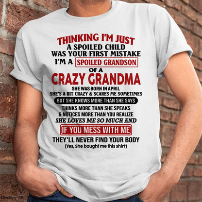 APRIL - I'M A SPOILED GRANDSON OF A CRAZY GRANDMA - From Grandma - EBIL04 (SKU-GMS1-NTT04)