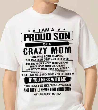 April - I Am A Proud Son Of A Crazy Mom – Gift For Son From Mom – DONN04 (SKU2603-204-04)