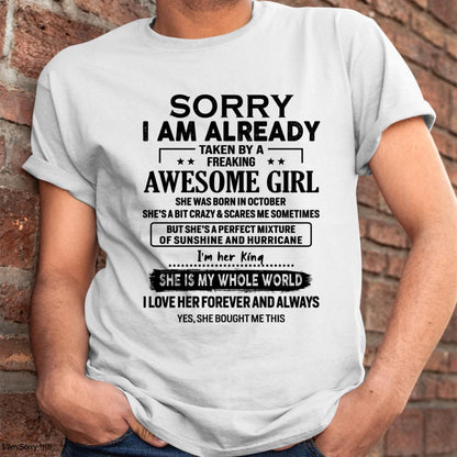 October - Sorry I Am Already Taken By A Freaking Awesome Girl - Gift For Husband From Wife - EBIL10 (SKU-TSRGIRL-10)