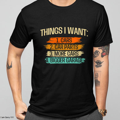 Things I Want - Car Parts Enthusiast Auto Mechanic Engine T-Shirt - Gift For Mechanic - DONN (SKUM08-D13)