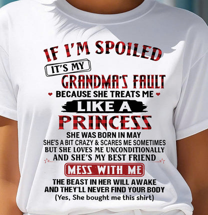 May – If I’m Spoiled, It’s My Grandma’s Fault – Gift For Grandson And Granddaughter From Grandma – DOAN05 (SKU07-92-05)