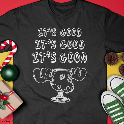 Funny Christmas Vacation Eggnog It's Good Holiday T-Shirt - Christmas Unisex T-Shirt/Hoodie/Sweatshirt - HNDS00