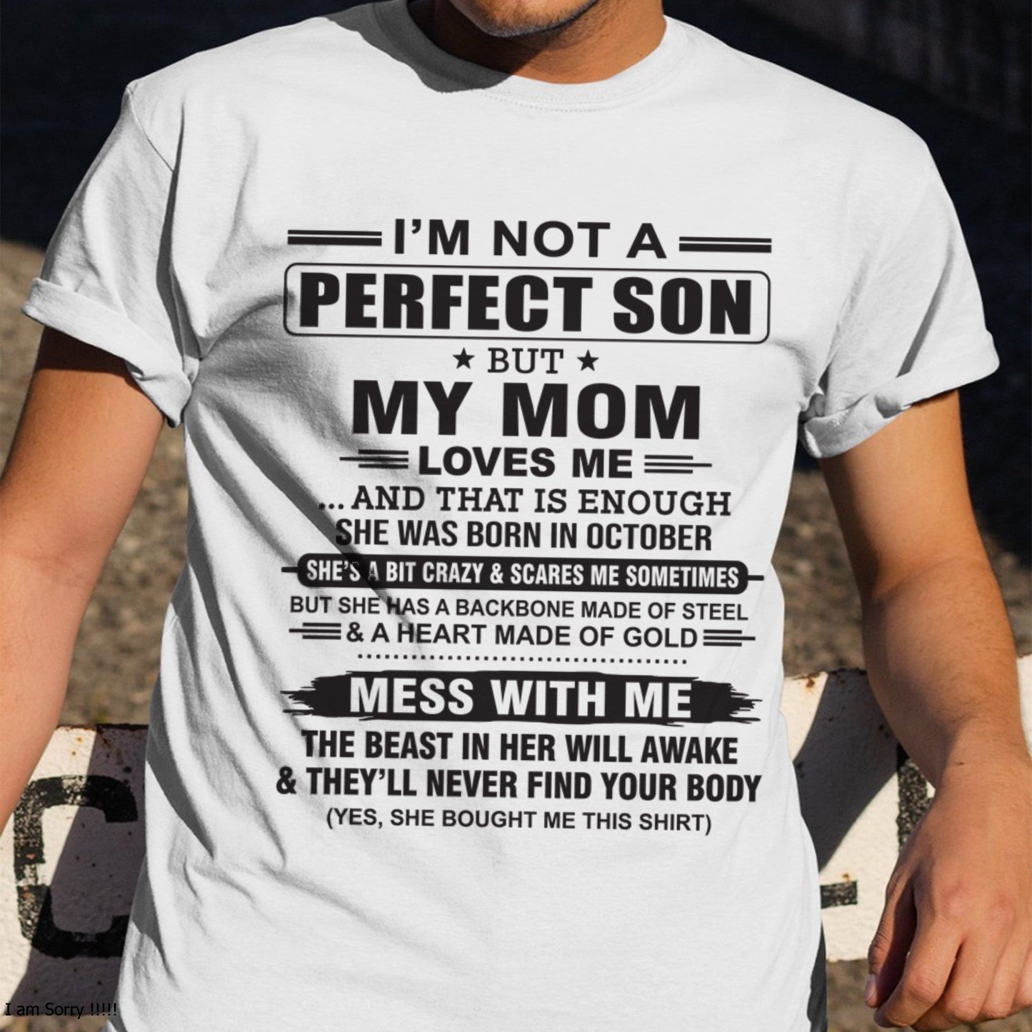 October - "I'M NOT A PERFECT SON BUT MY MOM LOVES ME" - Birthday Gift From October Mom / Woman - EBIL10 (SKU10-147-10)