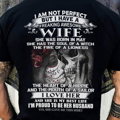 I Am Not Perfect But I Have A Freaking Awesome Wife - Gift For Husband From Wife - EBIL05 (SKU06-31-05)