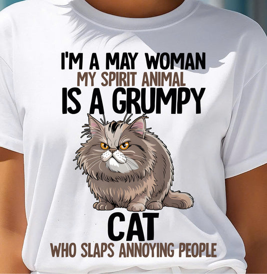 MAY - MY SPIRIT ANIMAL IS A GRUMPY CAT - BIRTHDAY SHIRT FOR WOMEN - EBIL05 (SKU12-278-05)