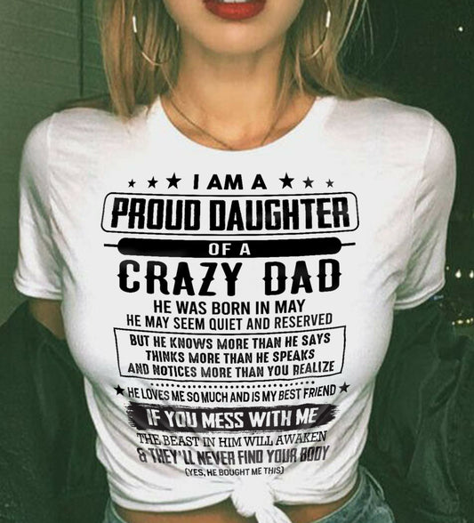 May - I Am A Proud Daughter Of A Crazy Dad – Gift For Daughter From Dad – DONN05 (SKU2603-183-05)