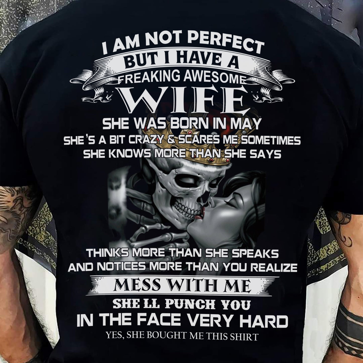 May - I Am Not Perfect But I Have A Freaking Awesome Wife - Gift For Husband From Wife - EBIL05 (SKU06-34-05)