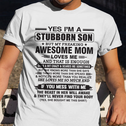 Yes I’m A Stubborn Son T-Shirt – Birthday Gift From Mom / Woman - EBIL00 (SKU10-145-00)
