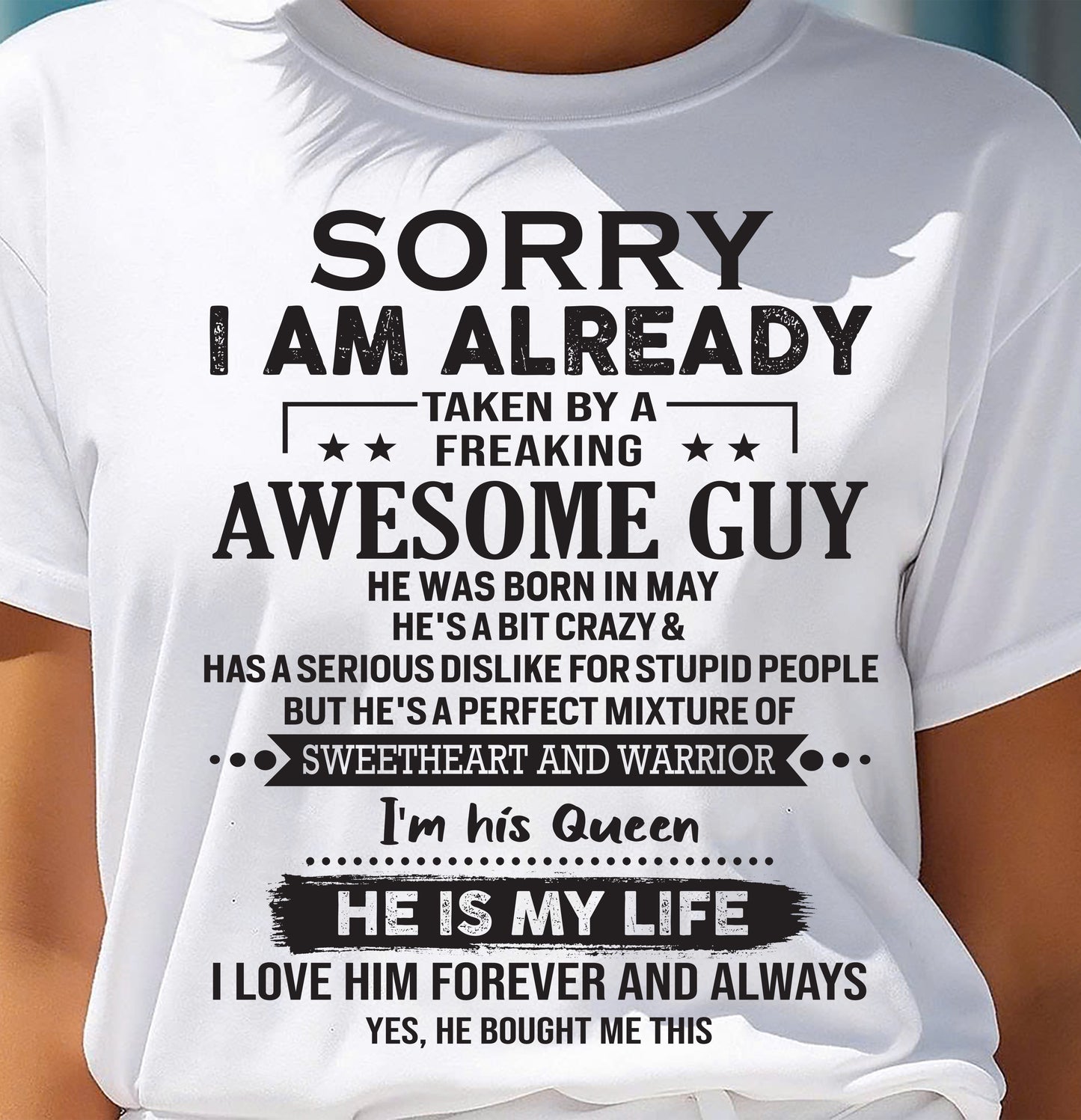 May - Sorry I Am Already Taken By A Freaking Awesome Guy - Gift For Your Girlfriend, Wife From Husband - DOAN05 (SKU10-98-05)